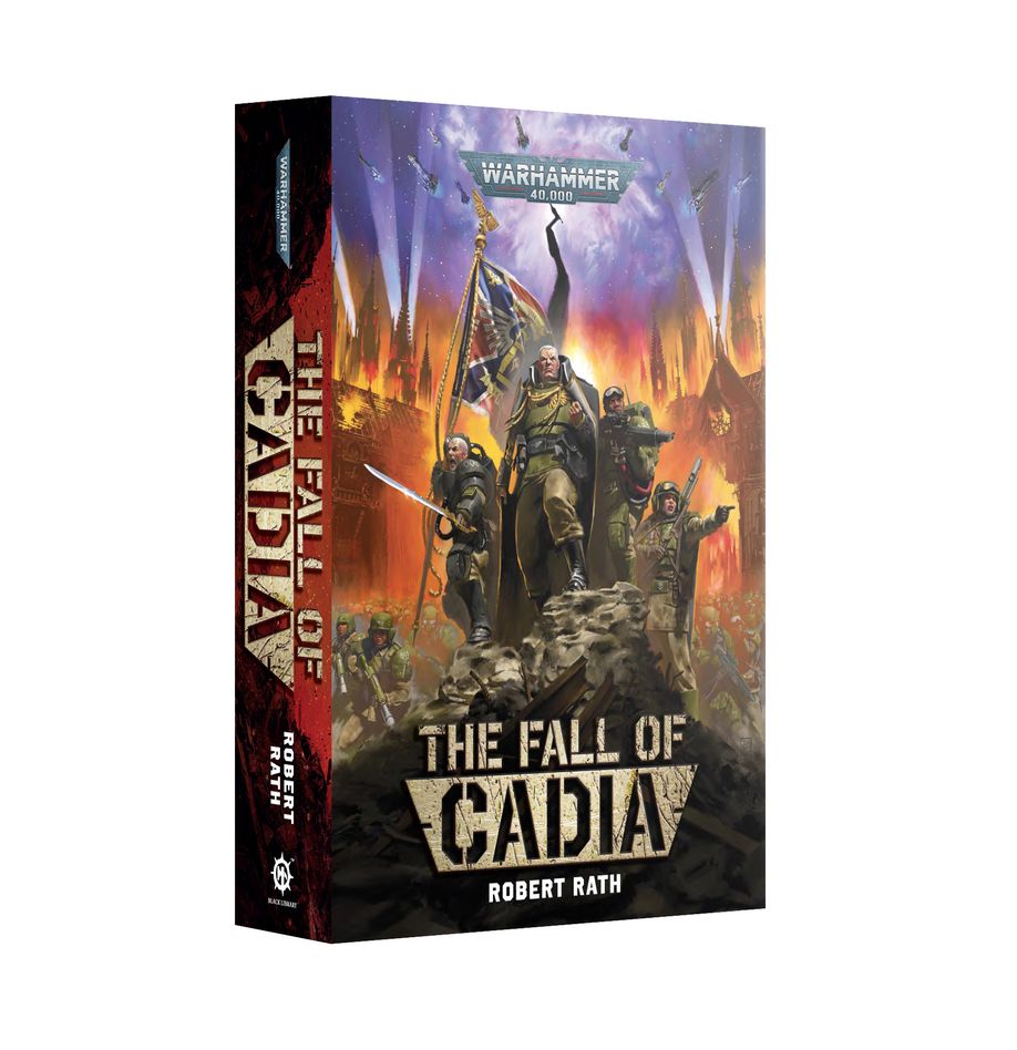 WARHAMMER 40,000: THE FALL OF CADIA (PAPERBACK)