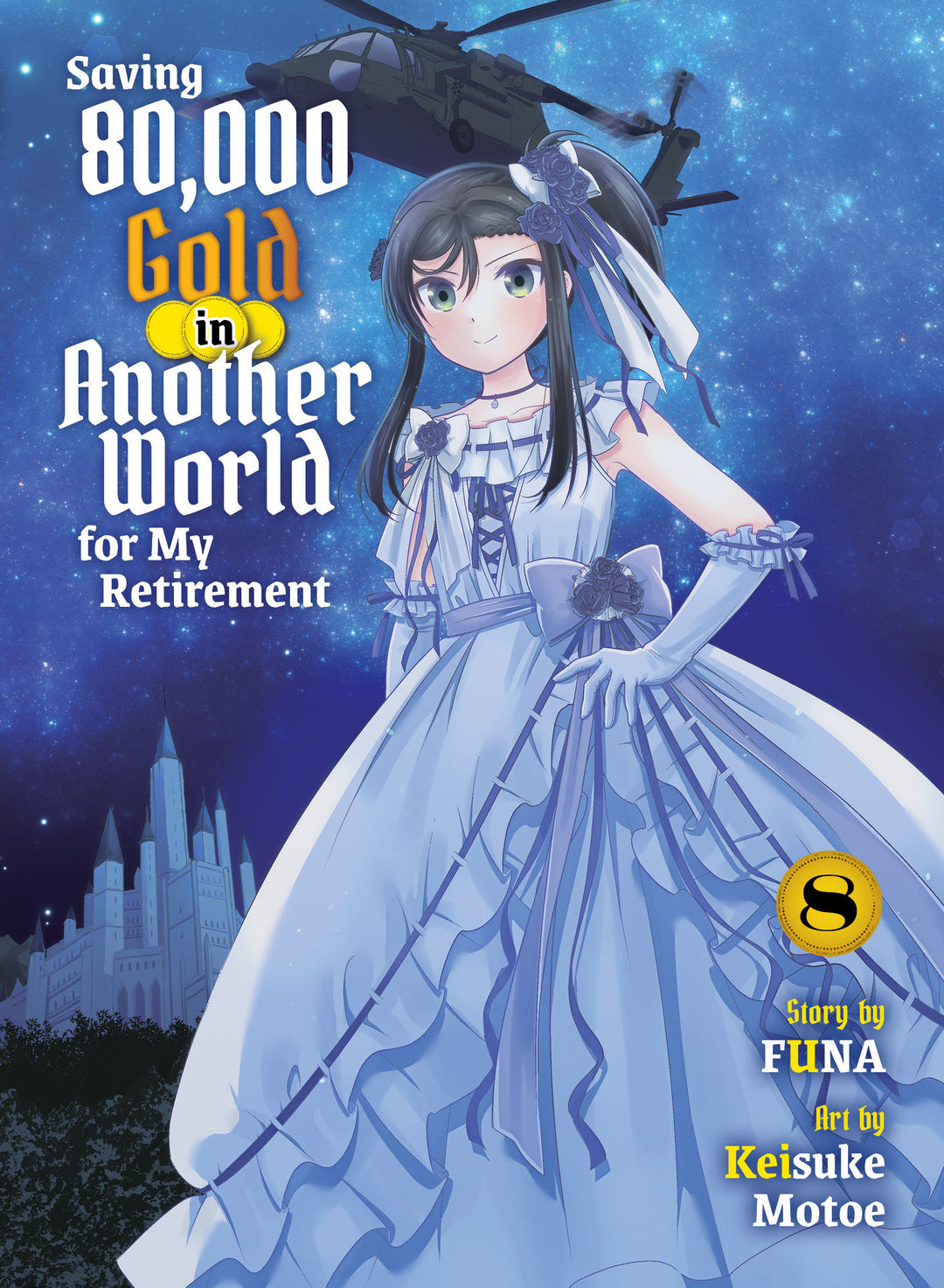 Saving 80,000 Gold In Another World For My Retirement 8 (Light Novel)