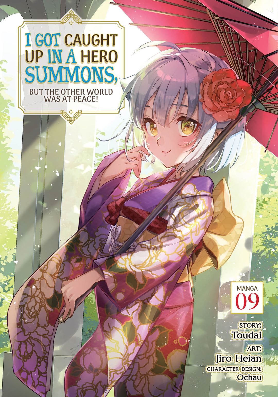 I Got Caught Up In A Hero Summons, But The Other World Was At Peace! (Manga) Volume. 9