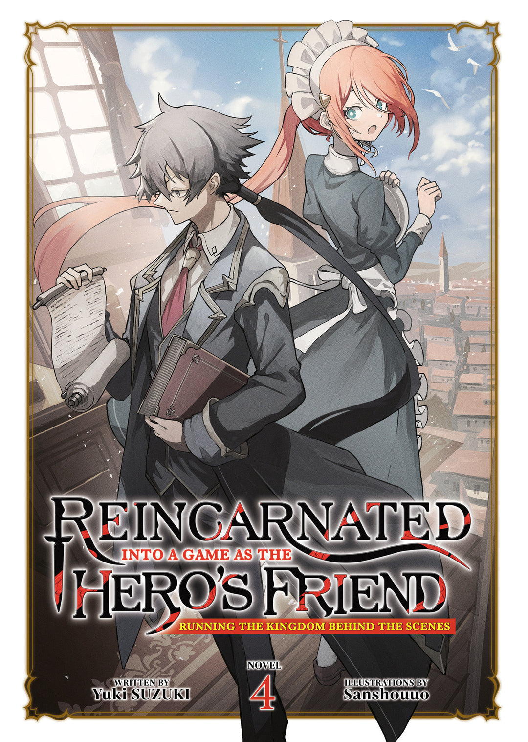 Reincarnated Into A Game As The Hero'S Friend: Running The Kingdom Behind The Scenes (Light Novel) Volume. 4