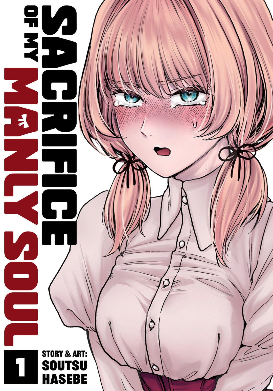 Sacrifice Of My Manly Soul Volume. 1