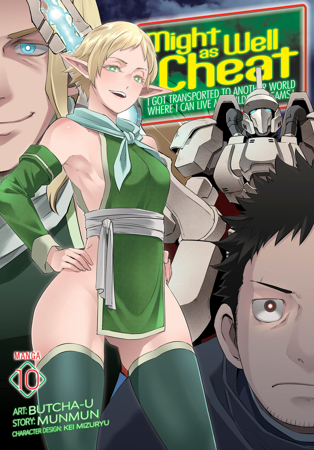 Might As Well Cheat: I Got Transported To Another World Where I Can Live My Wildest Dreams! (Manga) Volume. 10