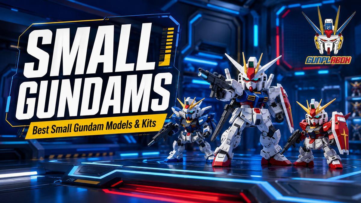 Small Gundams: A Guide to the Best Small Gundam Models and Kits