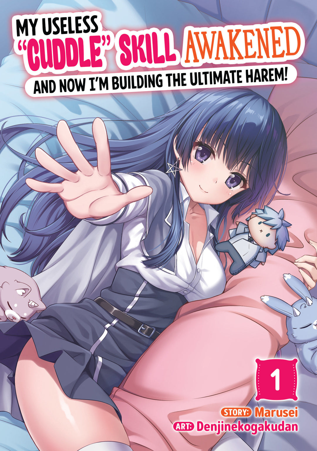 My Useless "Cuddle" Skill Awakened, And Now I'm Building The Ultimate Harem! Volume. 1